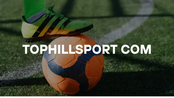 Tophillsport com Review
